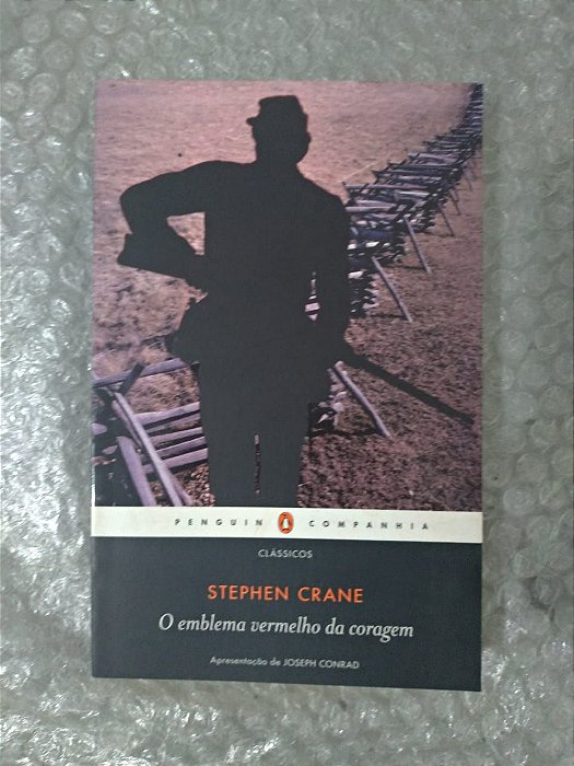 O Emblema Vermelho da Coragem - Stephen Crane