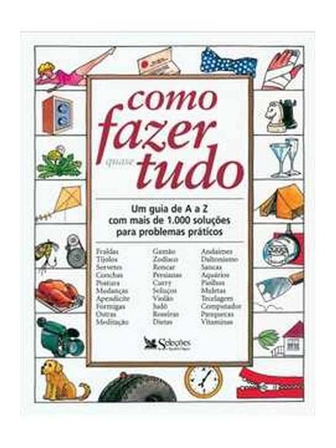 Como fazer quase tudo - Reader's Digest