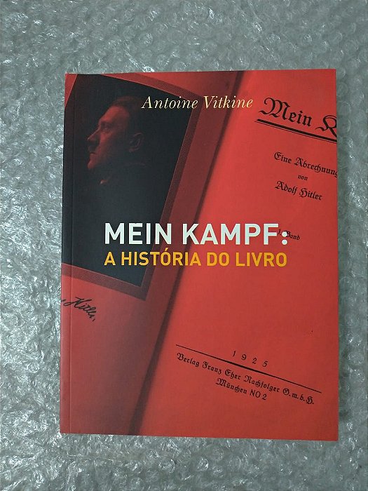 Mein Kampf: A História do Livro - Antoine Vitkine