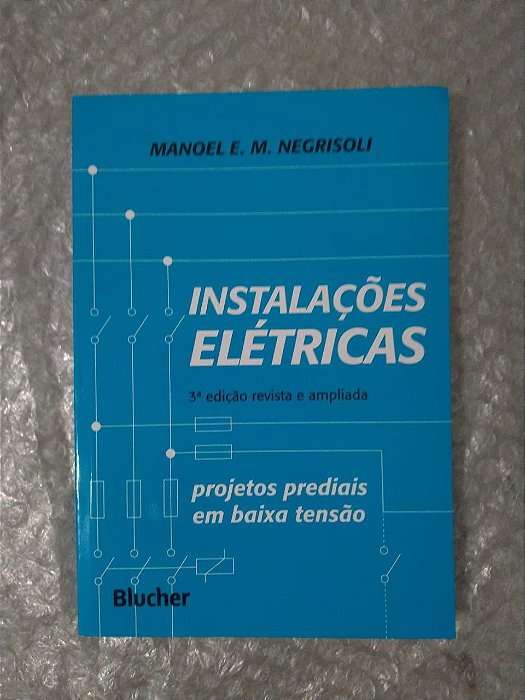 Instalações Elétricas  - Manoel E. M. Negrisoli