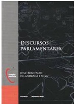 Discursos parlamentares - Jose Bonifacio De Andrada E Silva (novo e lacrado)