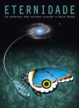 Eternidade - As palavras não morrem quando a boca fecha. - Aloizio Gomes