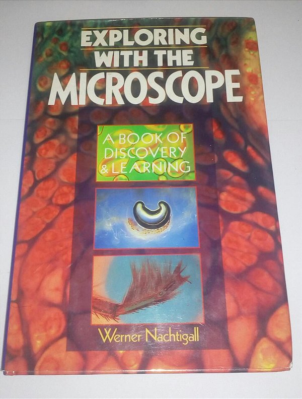Exploring with the microscope - Werner Nachtigall