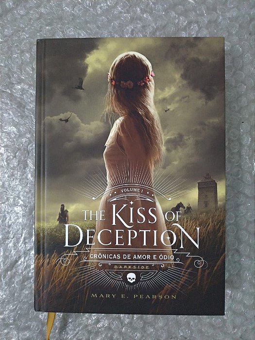 The Kiss Of Deception - Crônicas de Mor e Ódio - Mary E. Pearson - Darkside
