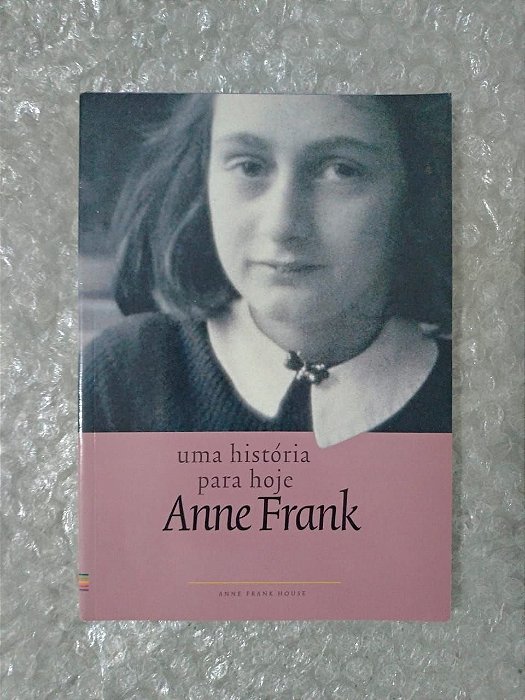 Uma História Para Hoje - Anne Frank