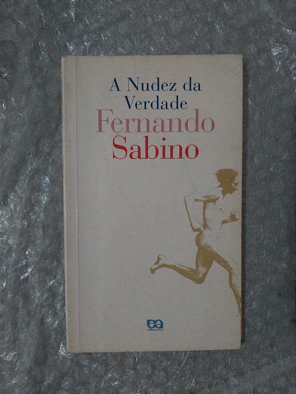 A Nudez da verdade - Fernando Sabino