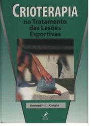 Crioterapia no Tratamento das Lesões Esportivas - Kenneth L. Knight