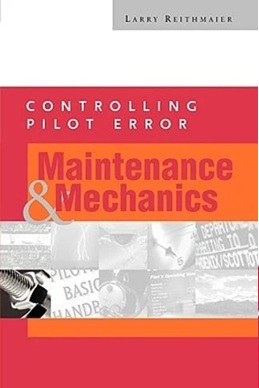 Controlling Pilot Error: Maintenance and Mechanics - Larry Reithmaier (em inglês)