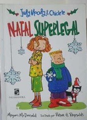 Judy Mood & Chicle: Natal Superlegal - Megan Mcdonald