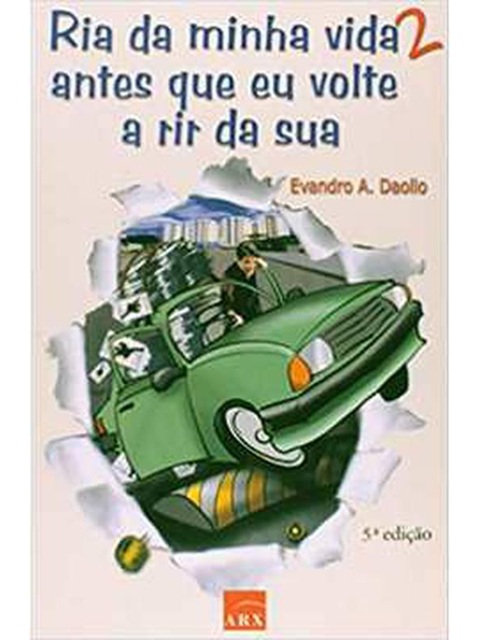 Ria da minha vida 2 antes que eu volte a rir da sua - Evandro A. Daolio
