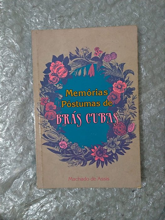 Memórias Póstumas de Brás Cubas - Machado e Assis