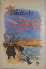 Dom Camillo Entre o Diabo e a Água-benta - Giovanni Guareschi