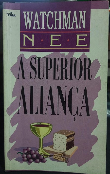 A superior aliança - Watchman Nee