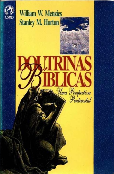 Doutrinas Bíblicas - uma Perspectiva Pentecostal - William W. Menzies
