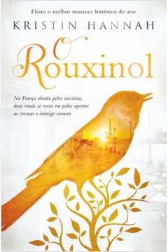 O Rouxinol - Kristin Hannah (marca)