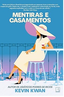 Mentiras e casamentos - Kevin Kwan