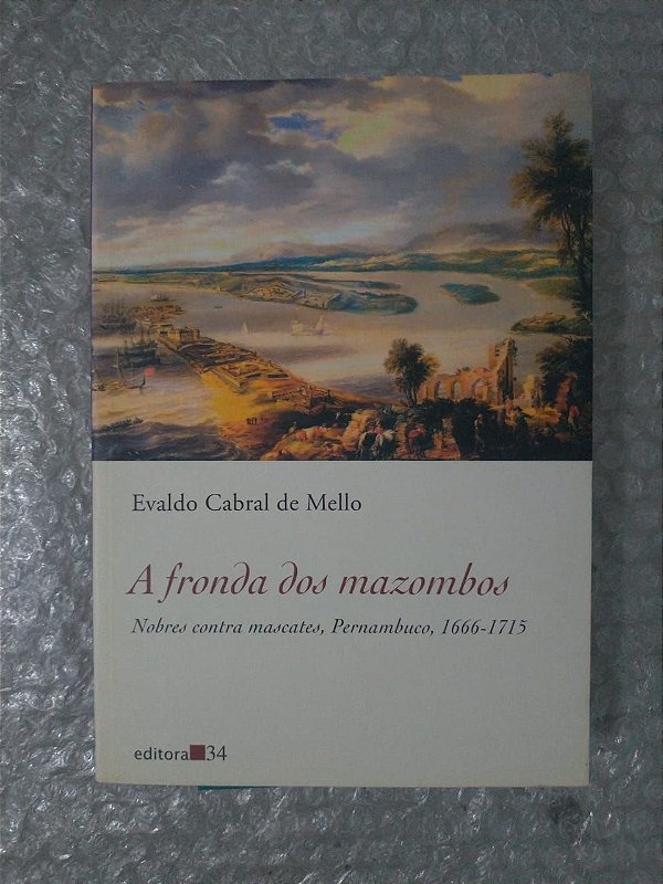 A Fronda dos Mazombos - Evaldo Cabaral Mello