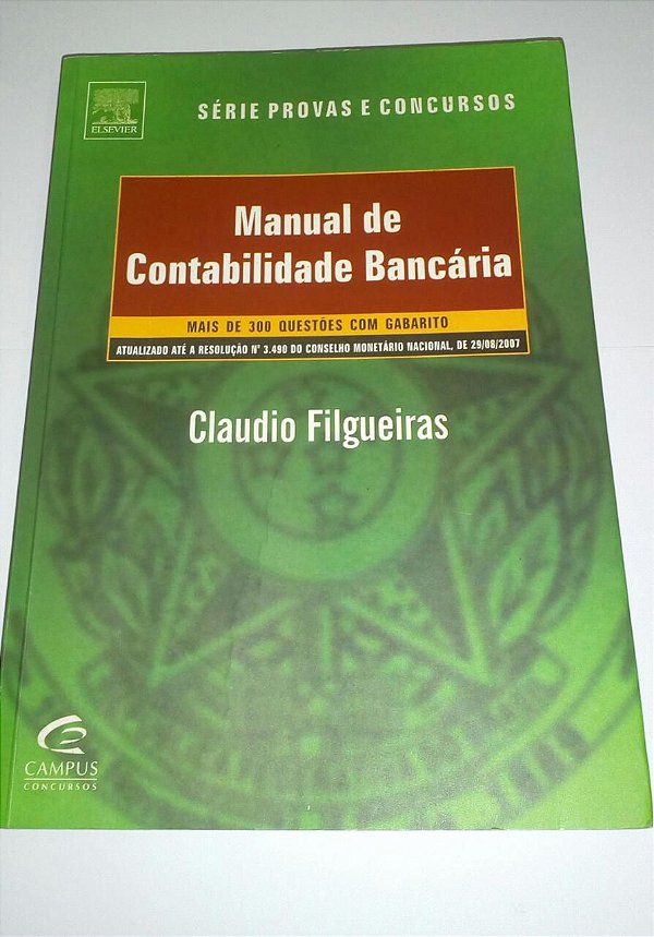 Manual de contabilidade bancária - Claudio Filgueiras - Série provas e concursos
