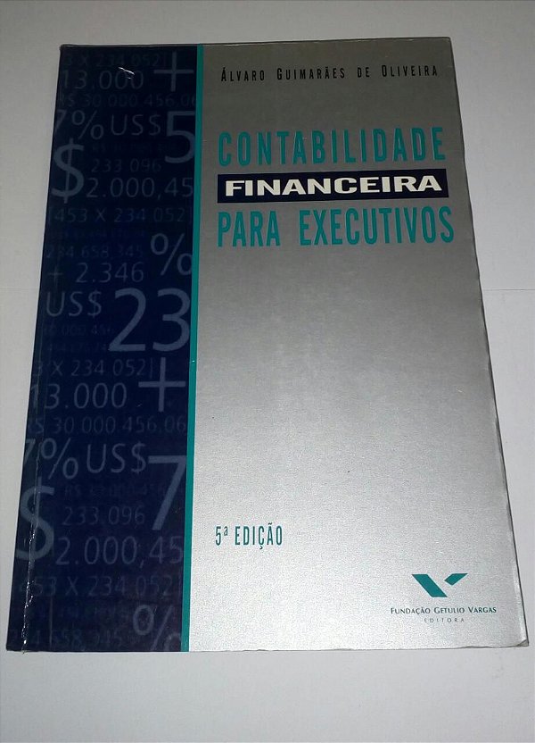 Contabilidade financeira para executivos - Álvaro Guimarães de Oliveira