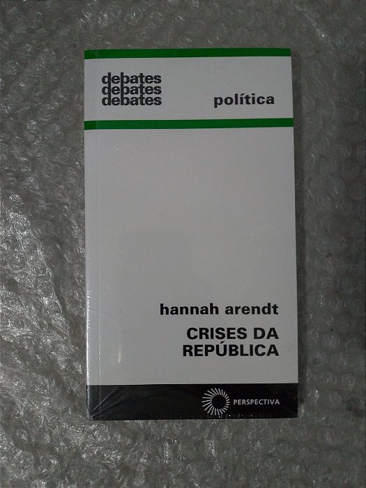 Debates: Crise da República - Hannah Arendt