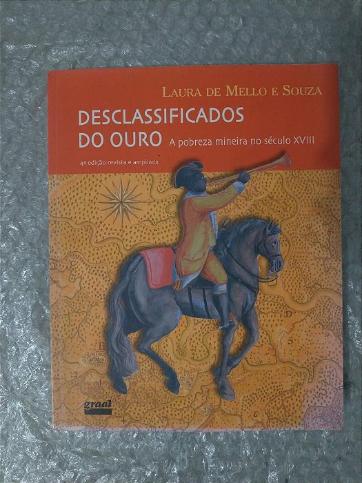 Desclassificados de Ouro - Laura de Mello e Souza