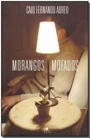 Morangos mofados - Caio Fernando Abreu