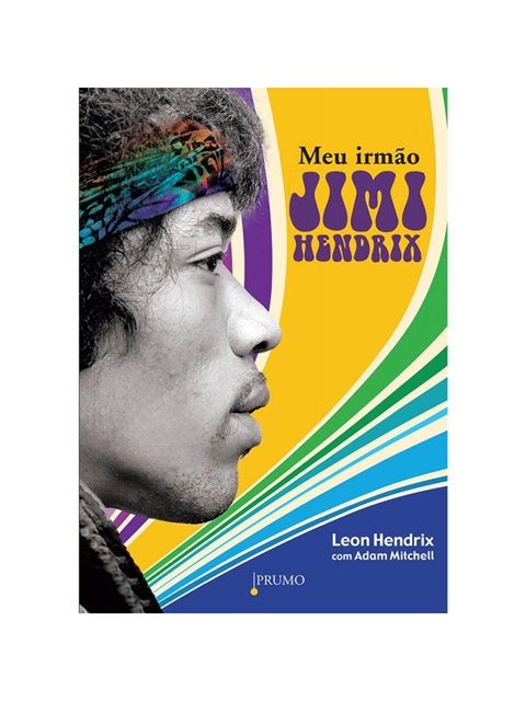 Meu irmão Jimi Hendrix - Leon Hendrix
