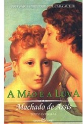 A mão e a luva - Machado de Assis - A obra-prima de cada autor