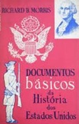 Livro Documentos Básicos da História dos Estados Unidos - Richard B Morris