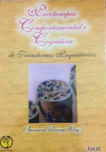 Psicoterapia Comportamental e Cognitiva de Transtornos Psiquiátricos Vol. 2 - Bernard Rangé