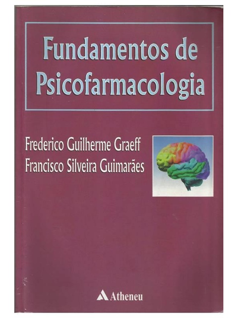 Fundamentos de Psicofarmacologia - Frederico G. Graeff