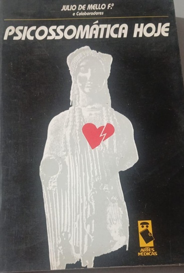 Psicossomática Hoje - Julio de Mello F.