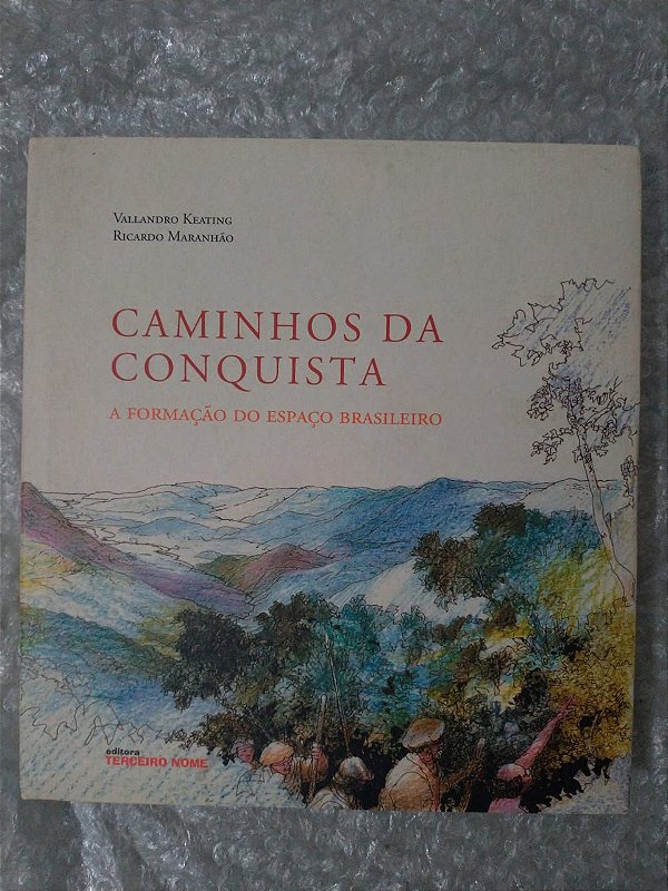Caminhos da Conquista- Vallandro Keating e Ricardo Maranhão