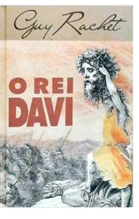 O Rei Davi - Guy Rachet - Capa Dura