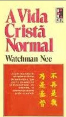 A Vida Cristã Normal - Watchman Nee