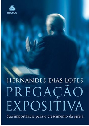 Pregação expositiva - Hernandes Dias Lopes