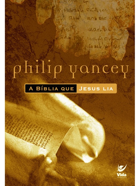 A Bíblia que Jesus lia - Philip Yancey (marcas)