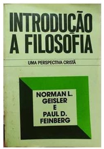 Introdução a Filosofia: uma Perspectiva Cristã - Norman L. Geisler