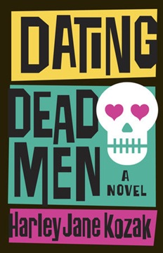 Dating Dead Men: A Novel - Harley Jane Kozal (Em inglês)