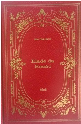 Idade da Razão - Abril Os Imortais da Literatura Universal - Jean Paul Sartre