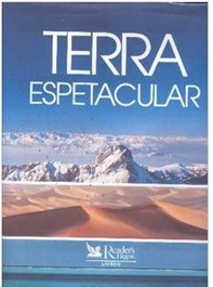 Terra Espetacular - Reader´s Digest Seleções