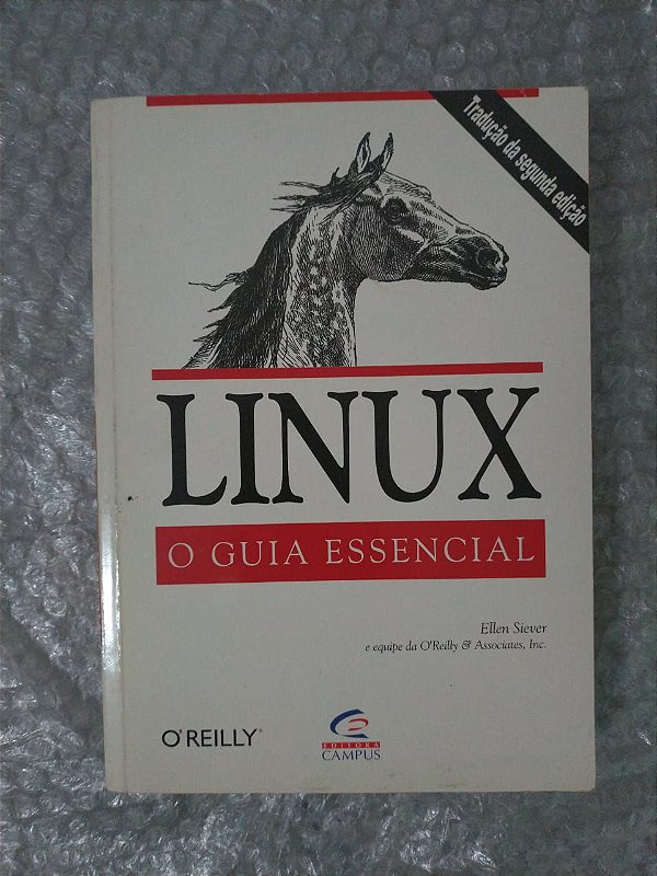 Linux O Guia Essencial - Ellen Siever