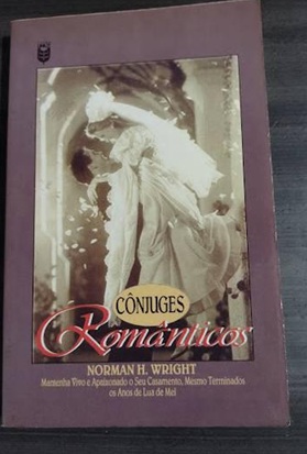 Cônjuges Românticos - Norman H. Wright