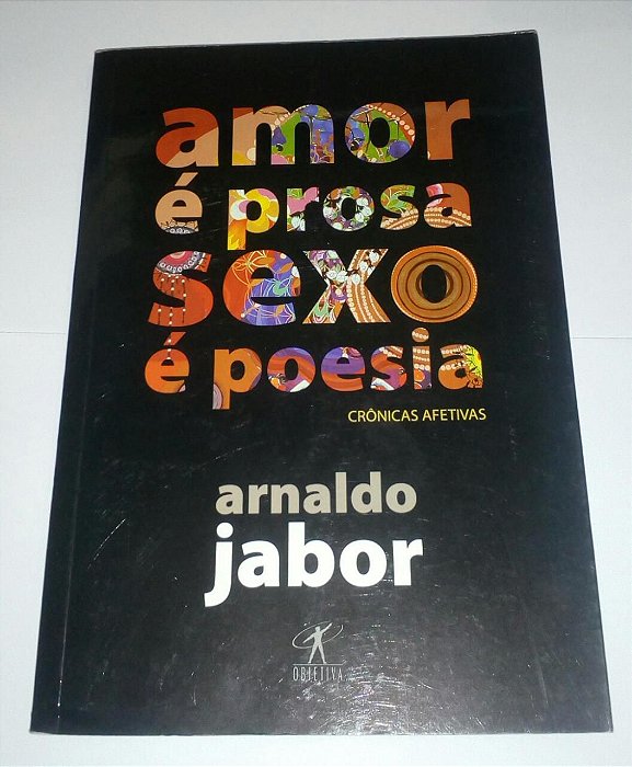 Amor é Prosa , Sexo é Poesia - Arnaldo Jabor