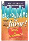 Responda - Me por Favor Sexo e Namoro - Marta Doreto de Andrade - Sexo e namoro