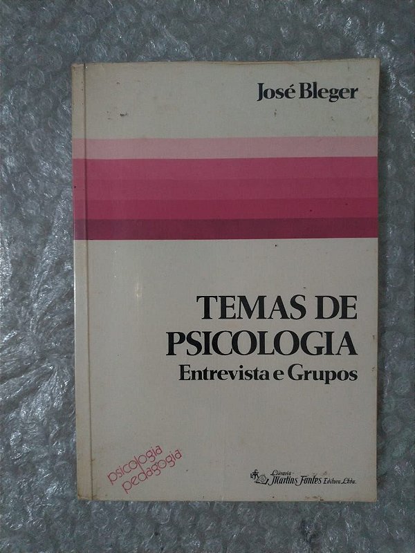Temas de Psicologia: Entrevista e Grupos - José Bleger