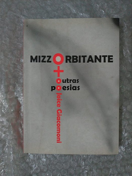 Mizzorbitante + Outras Poesias - Joice Giacomoni