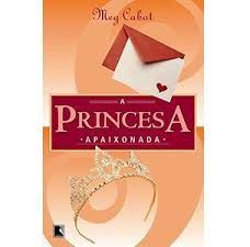 A princesa apaixonada - Meg Cabot