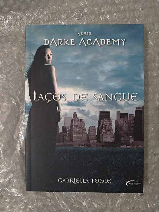 Série  Dark Academy: Laços de Sangue - - Gabriella Poole