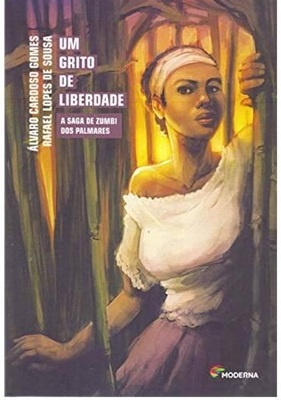 Livro um Grito de Liberdade a Saga de Zumbi dos Palmares - Álvaro Cardoso Gomes